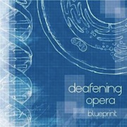 Review: Deafening Opera - Blueprint